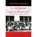 A L'interieur D'un Camp De Travail Nazi , Memoire Et Histoire - Christopher Browning