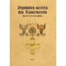 Symboles Secrets Des Rosicruciens Des Xvie Et Xviie Siecles - Collectif