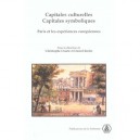 Capitales Culturelles Capitales Symboliques , Paris Et Les Experiences Europeennes - Charle , Roche