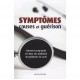 Symptomes Causes Et Guerison , Comment Comprendre Et Traiter Une Multitude De Problemes De Sante - Collectif