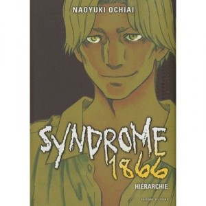 Syndrome 1866 T.4 , Hierarchie - Naoyuki Ochiai