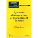 Systemes D'information Et Management De Crise - Philippe Tassin