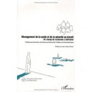 Management De La Sante Et De La Securite Au Travail - Emmanuel Abord , Olivier Bachelard