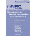 Management De L'equipe Commerciale , Bts Nrc 1e Et 2e Annees , Guide Pedagogique - Thierry Lefeuvre
