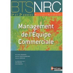 Management De L'equipe Commerciale , Bts Nrc , Manuel De L'eleve (edition 2010) - Norreddine Bouhamidi