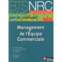 Management De L'equipe Commerciale , Bts Nrc , Livre De L'eleve (edition 2010) - Norreddine Bouhamidi