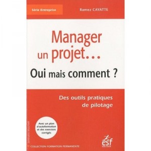 Management De Projet , Oui, Mais Comment ? - R Cayette