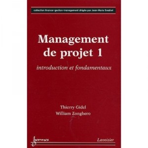 Management De Projet T.1 , Introduction Et Fondamentaux - Thierry Gidel , William Zonghero