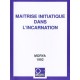 Maitrise Initiatique Dans L'incarnation - Morya