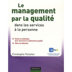 Le Management Par La Qualite Dans Les Services A La Personne - Christophe Pelletier