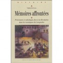 Memoires Affrontees , Protestants Et Catholiques Face A La Revolution Dans Les Montagnes Du Languedoc - Valerie Sottocasa