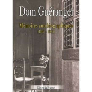 Memoires Autobiographiques, 1805-1833 - Dom Prosper Gueranger