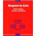 Management Des Achats , Decisions Strategiques, Structurelles Et Operationnelles - Olivier Bruel