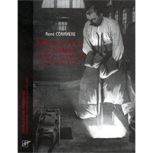 Memoires D'acier En Ondaine , Histoire D'un Site Metallurgique En Region Stephanoise Du Martinet A La Haute Technologie - Rene 