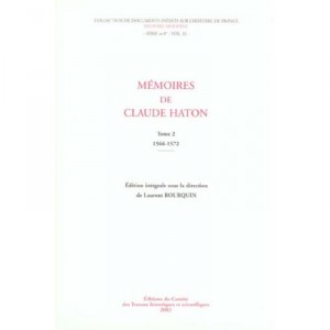 Memoires De Claude Hatton T.2 , 1566-1572 - Claude Hatton , Laurent Bourquin