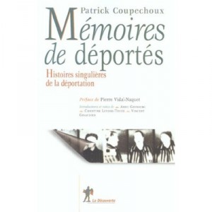 Memoires De Deportes , Histoires Singulieres De La Deportation - Patrick Coupechoux