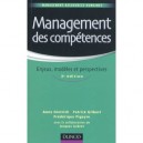 Management Des Competences , Enjeux, Modeles, Perspectives (3e Edition) - Anne Dietrich , Patrick Gilbert , Frederique Pigeyre