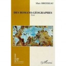 Des Romans-geographes - Marc Brosseau