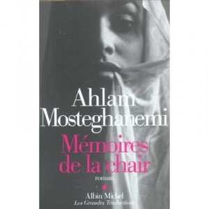 Memoires De La Chair - Ahlam Mosteghanemi
