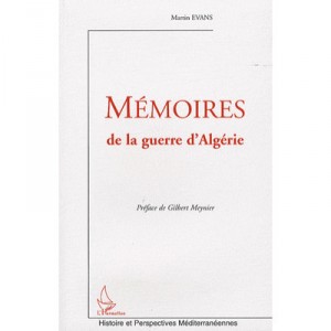 Memoires De La Guerre D'algerie - Martin Evans