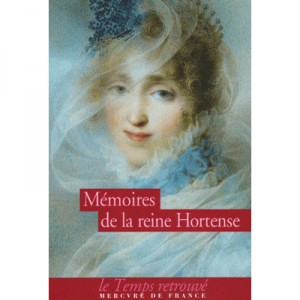 Memoires De La Reine Hortense - Reine Hortense