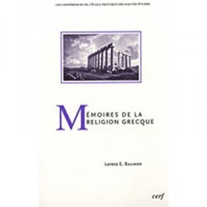 Memoires De La Religion Grecque , Les Conferences De L'ecole Pratique Des Hautes Etudes - Lorenz E. Baumer
