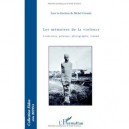 Les Memoires De La Violence , Litterature, Peinture, Photographie, Cinema - Marcel Gironde