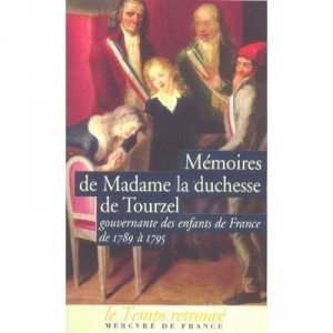 Memoires De Madame La Duchesse De Tourzel, Gouvernante Des Enfants De France De 1789 A 1795 - Duchesse De Tourzel