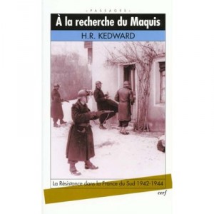 A La Recherche Du Maquis - H Kedward