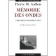 Memoires Des Ondes - Pierre-marie Gallois