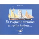 Et Voguent Tartanes Et Voiles Latines... - Pierre Blasi