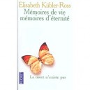 Memoires De Vie, Memoires D'eternite - Elisabeth Kubler-ross