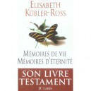 Memoires De Vie Memoires D'eternite - Elisabeth Kubler-ross