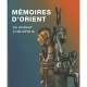 Memoires D'orient , Du Hainaut A Heliopolis - Collectif