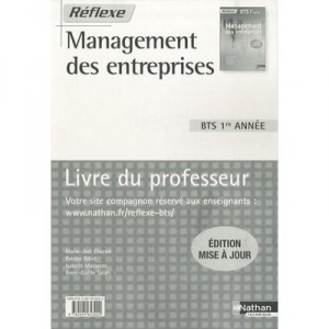 Reflexe, Management Des Entreprises , Bts 1ere Annee , Livre Du Professeur (edition 2010) - Marie-jose Chacon , Patrice Gillet 