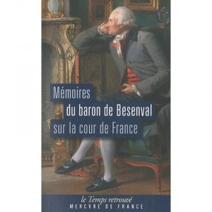 Memoires Du Baron De Besenval Sur La Cour De France - Baron De Besenval