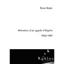 Memoires D'un Appele D'algerie (1959-1961) - Rene Malet