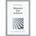 Memoires D'un Architecte - Fernand Pouillon