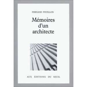 Memoires D'un Architecte - Fernand Pouillon