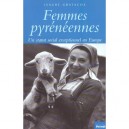 Femmes Pyreneennes , Une Statut Social Exceptionnel En Europe - Isaure Gratacos