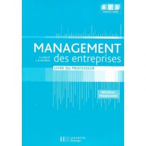 Management Des Entreprises Bts 1re Annee (detachable) - Livre Du Professeur - Edition2008 - Caillat+ducrou