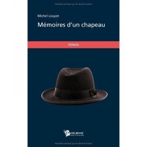 Memoires D'un Chapeau - Michel Louyot