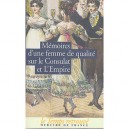 Memoires D'une Femme De Qualite Sur Le Consulat Et L'empire - Collectif