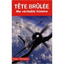 Tete Brulee , Ma Veritable Histoire - Gregory Boyington