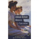 Memoires D'une Enfant - Athenais Michelet