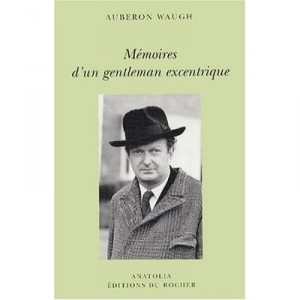 Memoires D'un Gentleman Excentrique - Auberon Waugh