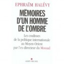 Memoires D'un Homme De L'ombre - Ephraim Halevy