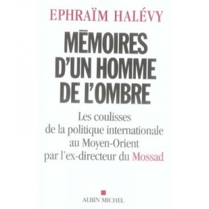 Memoires D'un Homme De L'ombre - Ephraim Halevy