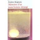 Memoires D Un Jeune Homme Derange - Frederic Beigbeder
