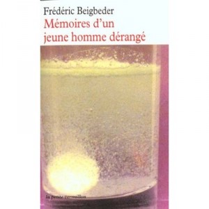 Memoires D Un Jeune Homme Derange - Frederic Beigbeder